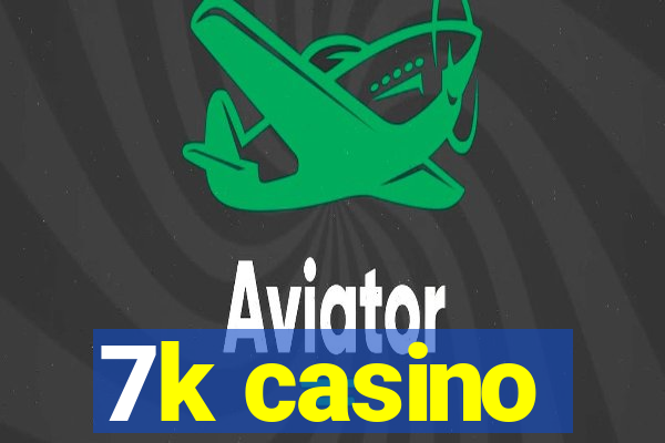 7k casino
